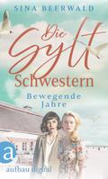 Die Sylt-Schwestern - Bewegende Jahre