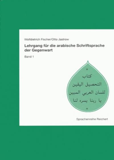 Lehrgang für die arabische Schriftsprache der Gegenwart Lektionen 1-30