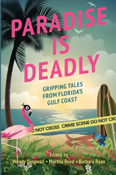 Paradise is Deadly Gripping Tales from Florida’s Gulf Coast