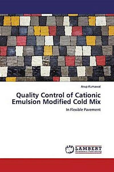 Quality Control of Cationic Emulsion Modified Cold Mix