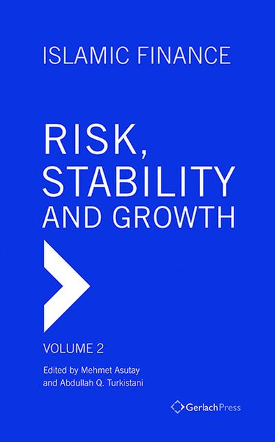 Islamic Finance: Risk, Stability and Growth (Volume 2)