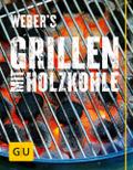 Weber’s Grillen mit Holzkohle