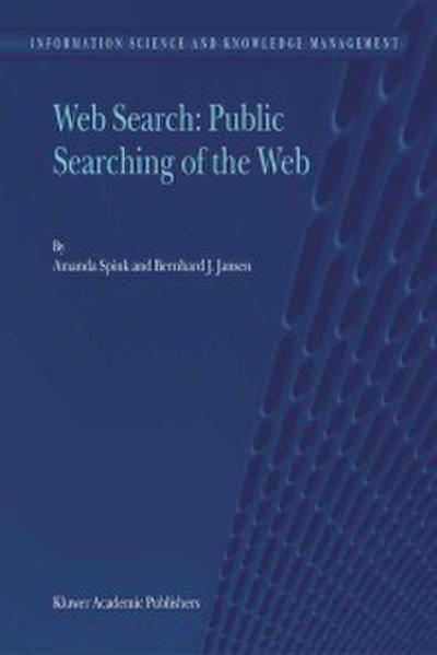 Web Search: Public Searching of the Web
