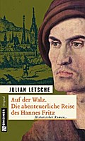 Auf der Walz. Die abenteuerliche Reise des Hannes