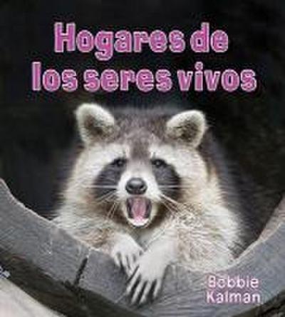 Hogares de Los Seres Vivos (Homes of Living Things)