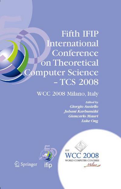 Fifth IFIP International Conference on Theoretical Computer Science - TCS 2008