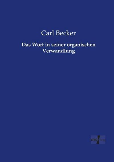 Das Wort in seiner organischen Verwandlung