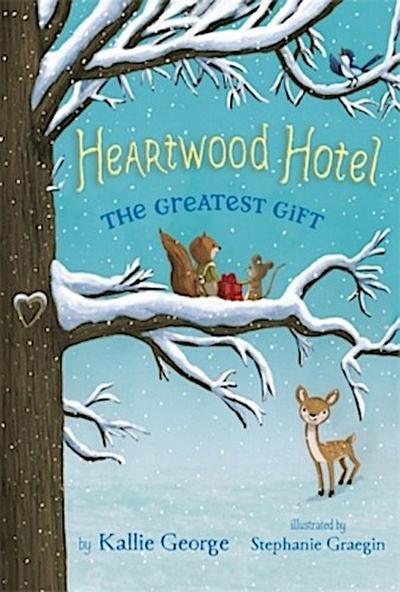 Heartwood Hotel: The Greatest Gift