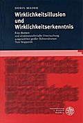 Wirklichkeitsillusion und Wirklichkeitserkenntnis: Eine themen- und strukturanalytische Untersuchung ausgewählter großer Bühnendramen Tom Stoppards (Anglistische Forschungen)