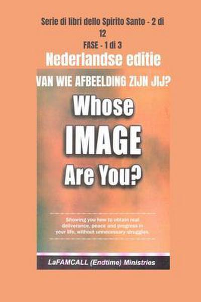 VAN WIE AFBEELDING ZIJN JIJ? Nederlandse editie