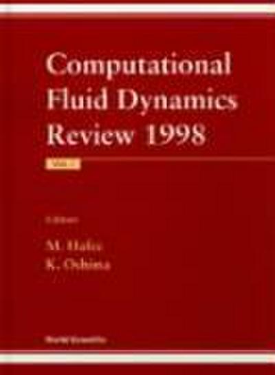 Computational Fluid Dynamics Review 1998 (in 2 Volumes)