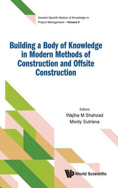 Building a Body of Knowledge in Modern Methods of Construction and Offsite Construction