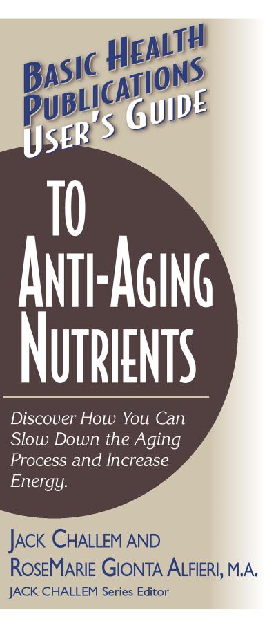 User’s Guide to Anti-Aging Nutrients