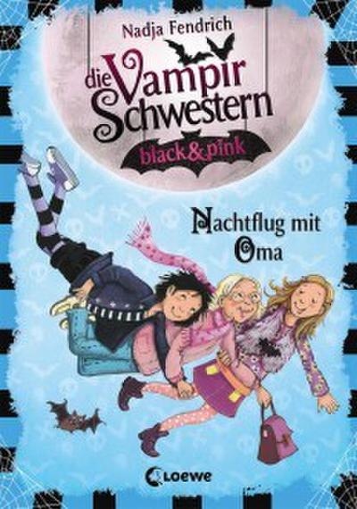 Die Vampirschwestern black & pink 5 - Nachtflug mit Oma