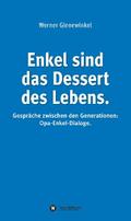 Enkel sind das Dessert des Lebens
