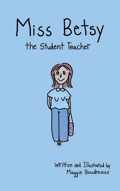 Miss Betsy the Student Teacher