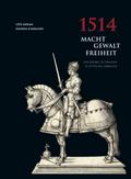 1514 Macht, Gewalt, Freiheit