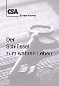 Der Schlüssel zum wahren Leben