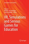 VR, Simulations and Serious Games for Education