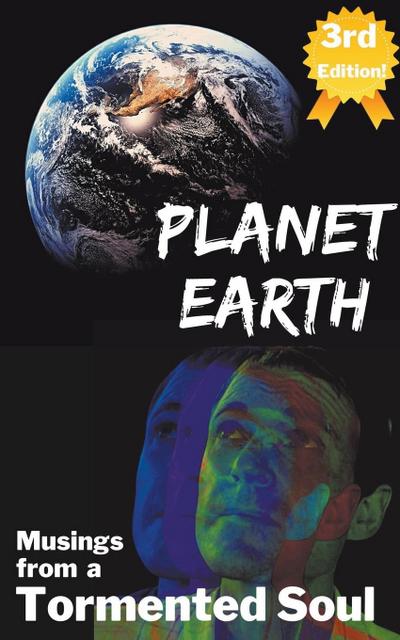 Flynn, J: Planet Earth-Musings from a Tormented Soul