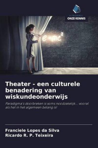 Theater - een culturele benadering van wiskundeonderwijs