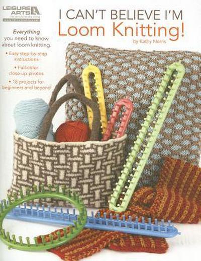 I Can’t Believe I’m Loom Knitting!