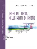 Treni in corsa nelle notti di Kyoto