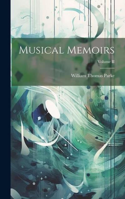 Musical Memoirs; Volume II