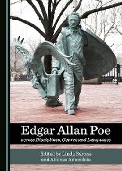 Edgar Allan Poe across Disciplines, Genres and Languages
