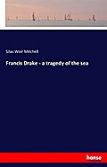 Francis Drake - a tragedy of the sea
