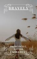 Bravely (Spiritism, #6)