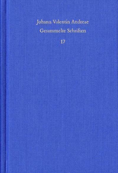 Johann Valentin Andreae: Gesammelte Schriften