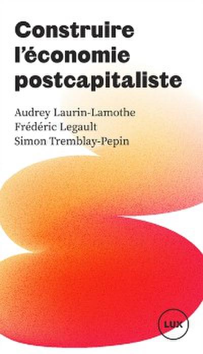 Construire l’’économie postcapitaliste