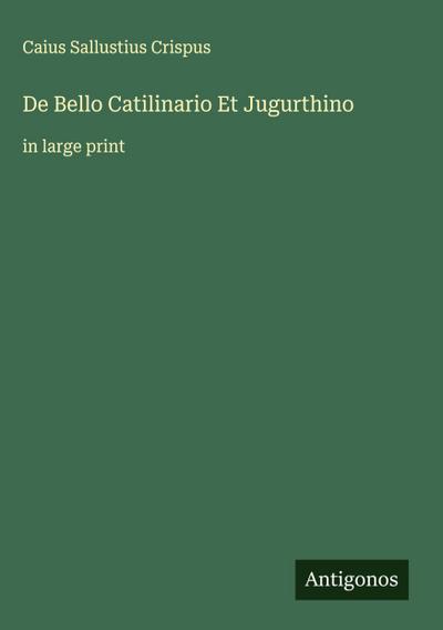 De Bello Catilinario Et Jugurthino
