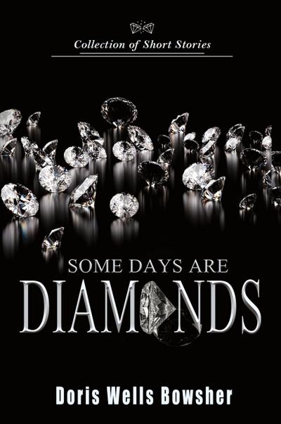 Some Days are Diamonds