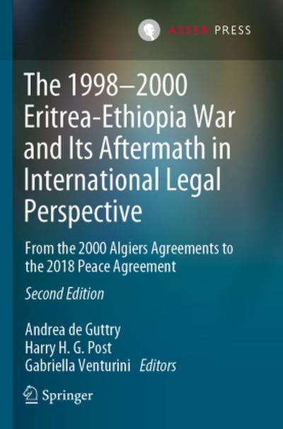 The 1998-2000 Eritrea-Ethiopia War and Its Aftermath in International Legal Perspective