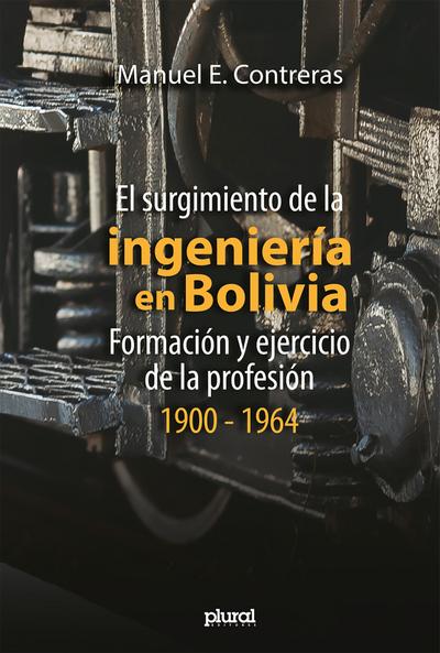 El surgimiento de la ingeniería en Bolivia