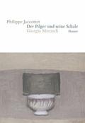 Der Pilger und seine Schale - Giorgio Morandi