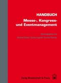 Handbuch Messe-, Kongress- und Eventmanagement