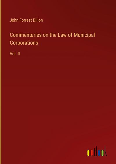 Commentaries on the Law of Municipal Corporations