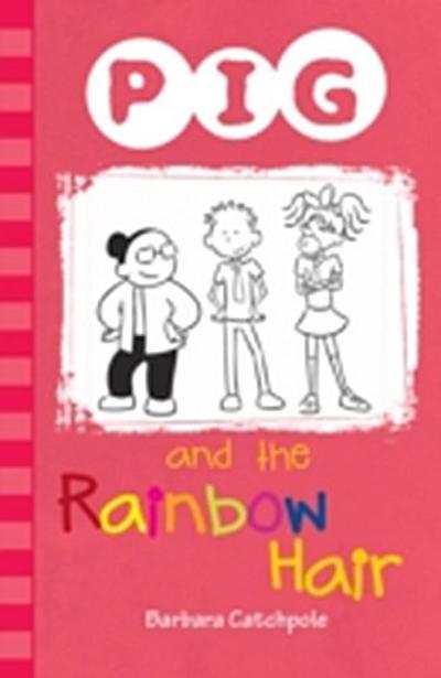 PIG and the Rainbow Hair