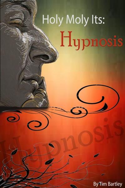 Holy Moly It’s: Hypnosis