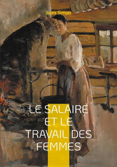 Le Salaire et le Travail des Femmes