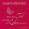 Über den Tod und das Leben danach