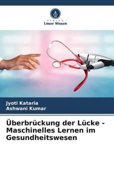 Überbrückung der Lücke - Maschinelles Lernen im Gesundheitswesen