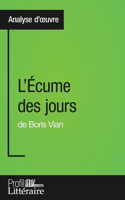 L’Écume des jours de Boris Vian (Analyse approfondie)