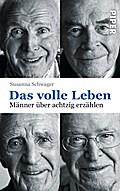 Das volle Leben: Männer über achtzig erzählen