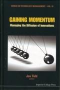 Gaining Momentum: Managing The Diffusion Of Innova