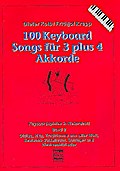 100 Keyboard Songs für 3 plus 4 Akkorde
