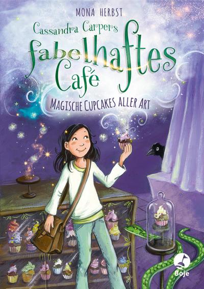 Cassandra Carpers fabelhaftes Café - Magische Cupcakes aller Art